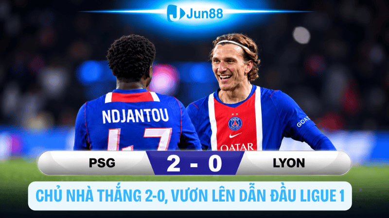 PSG vs Lyon: Chủ nhà thắng 2-0, vươn lên dẫn đầu Ligue 1